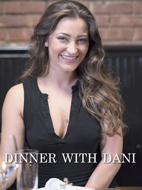 dani daniels wiki|Dinner with Dani